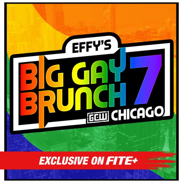 Gcw Effy S Big Gay Brunch Official Replay Trillertv