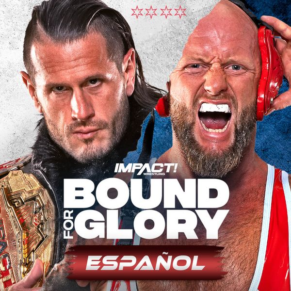 Impact Wrestling Bound for Glory 2023 en Español Official PPV