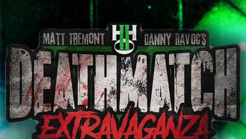 Matt Tremont & Danny Havoc's Deathmatch Extravaganza #2