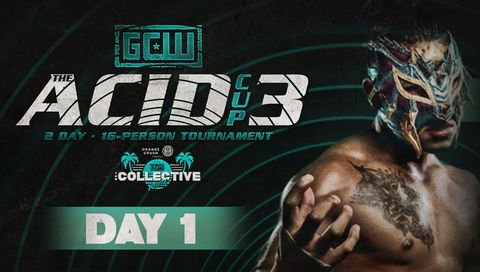 GCW: Acid Cup 3, Day 1