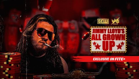 GCW & VXS: Jimmy Lloyd's All Grown Up