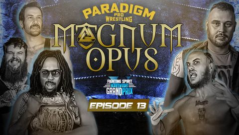 Paradigm Pro Wrestling: Magnum Opus #13 - Ladder Wars