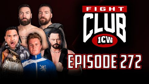 ICW: Fight Club, Episode 272