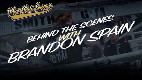 Muay Thai League: Behind the Scenes with Brandon Spain