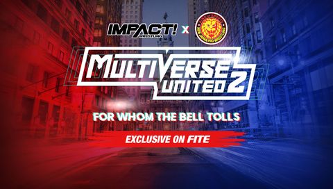 Impact Wrestling & NJPW: Multiverse United 2 - For Whom the Bell Tolls