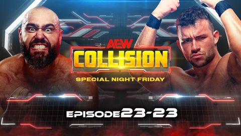 AEW: Collision, Episode 23-23 - Special Night Friday