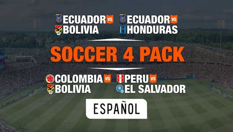 Soccer 4 Pack: Ecuador vs Bolivia | Ecuador vs Honduras | Colombia vs Bolivia | Peru vs El Salvador (en Español)