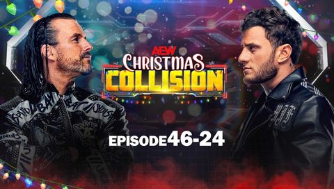 AEW: Christmas Collision, Episode 46-24