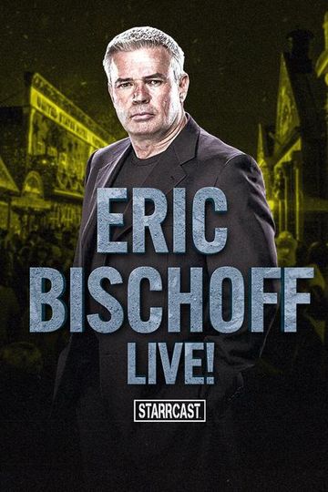 Starrcast: Eric Bischoff Live! - Official PPV Replay - TrillerTV ...