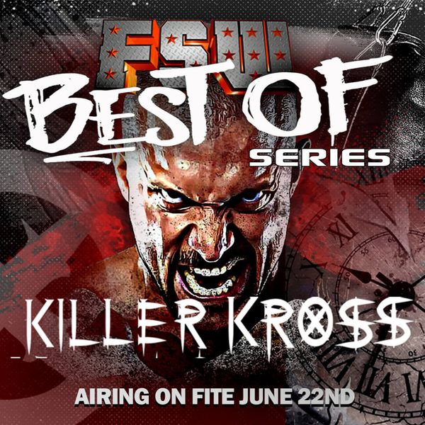 FSW: Best of Series - Killer Kross - Official Replay - TrillerTV