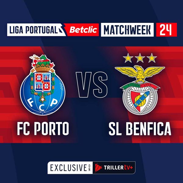 Liga Portugal Betclic 202324 Fc Porto Vs Sl Benfica Official Replay Trillertv Powered By 