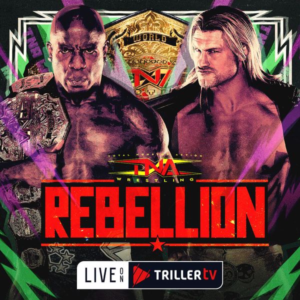 TNA Rebellion 2024 Official PPV Replay TrillerTV Powered by FITE