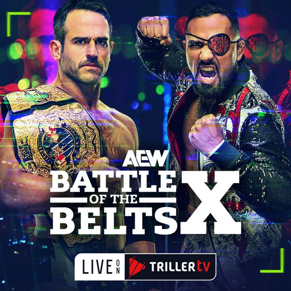 AEW: Battle Of The Belts X - Official Replay - TrillerTV - Powered By FITE