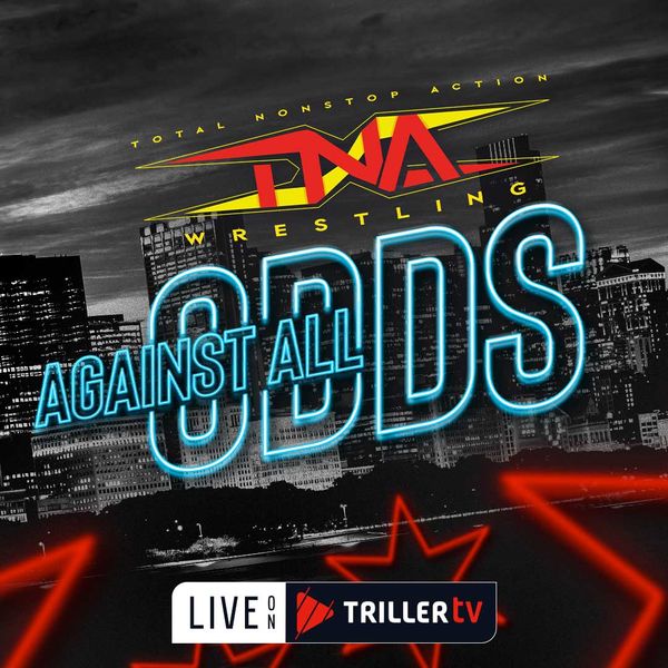 TNA: Against All Odds 2024 - Official PPV Replay - TrillerTV