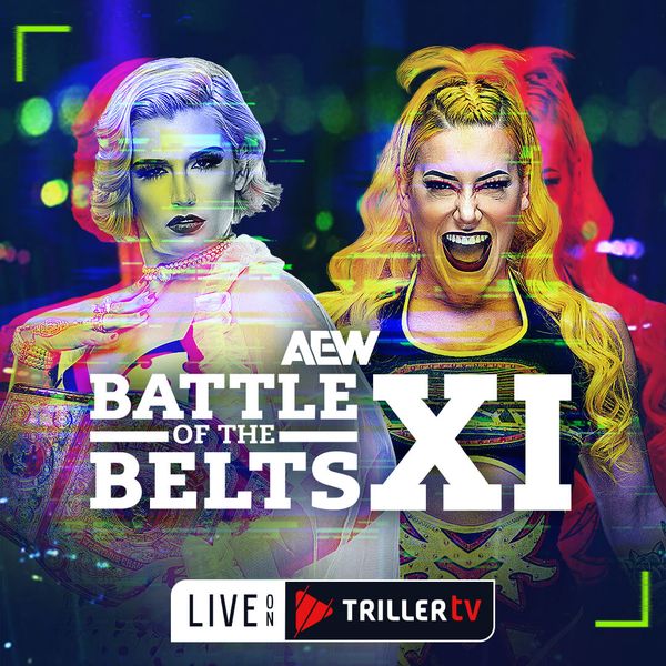 AEW: Battle Of The Belts XI - Official Replay - TrillerTV - Powered By FITE