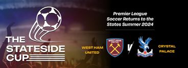 The Stateside Cup 2024: West Ham United vs Crystal Palace