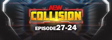 AEW: Collision, Episode 27-24
