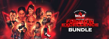 Maple Leaf Pro Wrestling: Forged In Excellence, Bundle