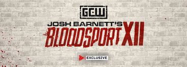 GCW: Josh Barnett's Bloodsport XII