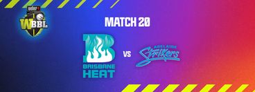 Weber Women's Big Bash League, Season 10: Brisbane Heat vs Adelaide Strikers