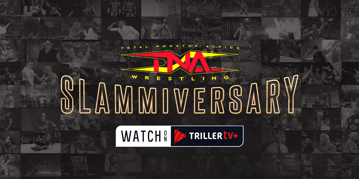 TNA Slammiversary Archives Now on TrillerTV+