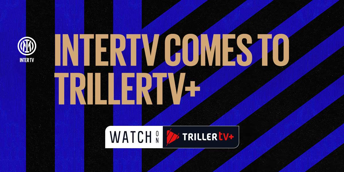 Sharing the Pitch –  Inter TV Comes to TrillerTV+